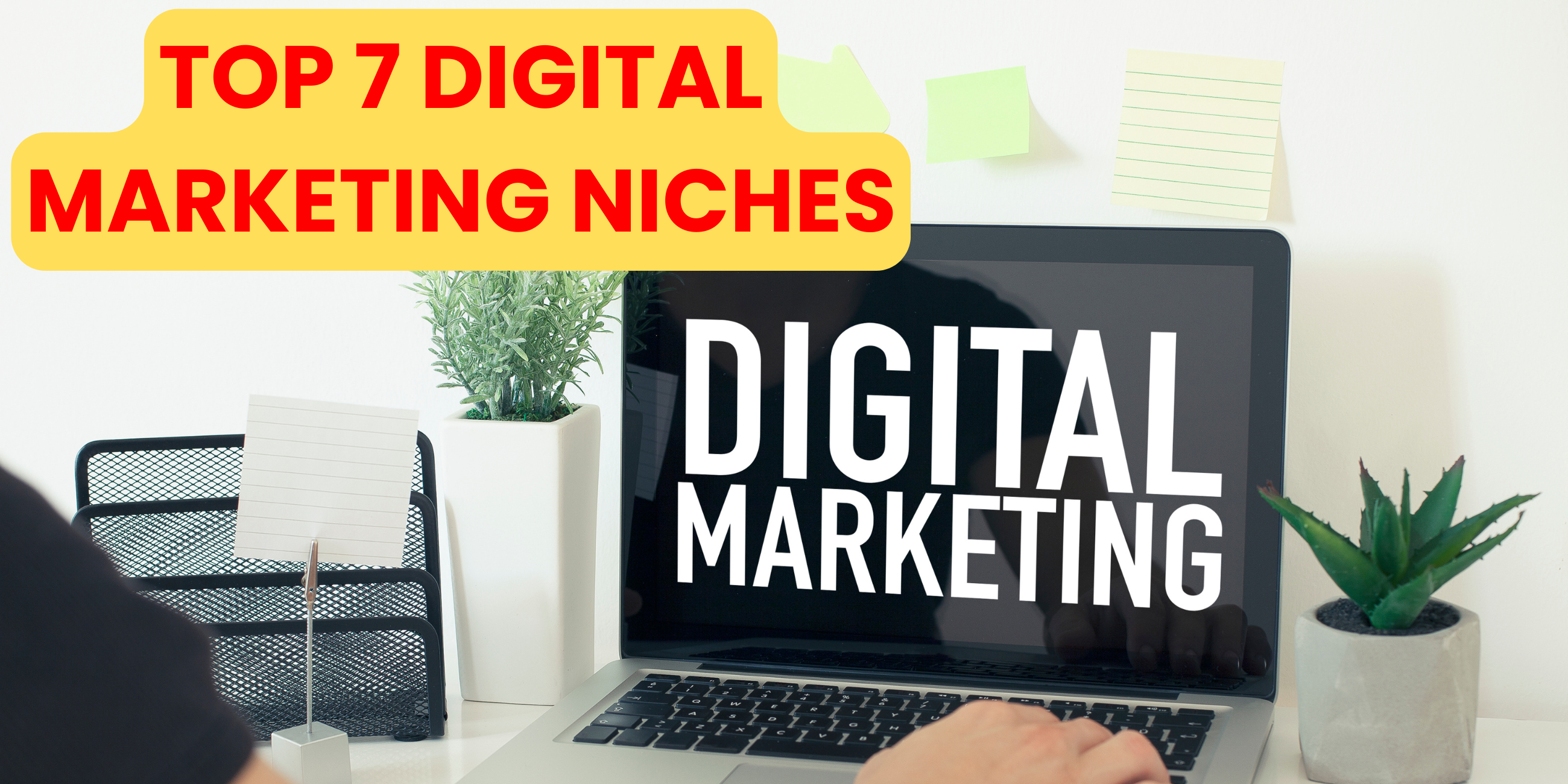 Top 7 Digital Marketing Niches